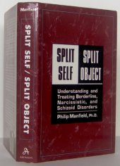 book Split Self / Split Object - Understanding and Treating Borderline, Narcissistic, and Schizoid Disorders