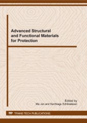 book Advanced structural and functional materials for protection : selected, peer reviewed papers from the Symposium T on Advanced Structural and Functional Materials for Protection, International Conference on Materials for Advanced Technologies (ICMAT2011), 