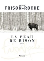 book La Peau de Bison: Les terres de l'infini