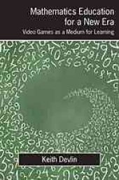 book Mathematics education for a new era : video games as a medium for learning