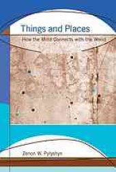 book Things and places : how the mind connects with the world