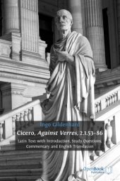 book Cicero, Against Verres, 2.1.53-86 : Latin text with introduction, study questions, commentary and English translation