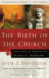 book The Birth of the Church: From Jesus to Constantine, AD30-312