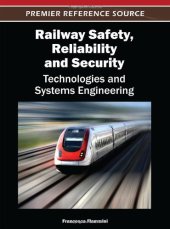 book Railway Safety, Reliability, and Security: Technologies and Systems Engineering