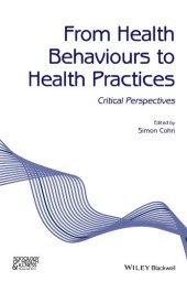 book From Health Behaviours to Health Practices: Critical Perspectives