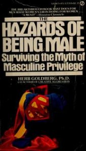 book The Hazards of Being Male - Surviving the Myth of Masculine Privilege