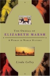 book The Ordeal of Elizabeth Marsh: A Woman in World History