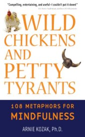 book Wild Chickens and Petty Tyrants: 108 Metaphors for Mindfulness