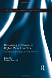 book Developing Creativities in Higher Music Education: International Perspectives and Practices