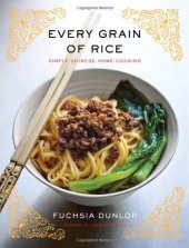 book Every Grain of Rice: Simple Chinese Home Cooking