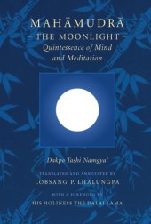 book Mahamudra: The Moonlight: Quintessence of Mind and Meditation