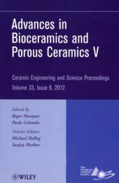 book Advances in bioceramics and porous ceramics V : a collection of papers presented at the 36th International Conference on Advanced Ceramics and Composites, January 22-27, 2012, Daytona Beach, Florida