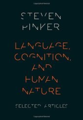 book Language, Cognition, and Human Nature: Selected Articles