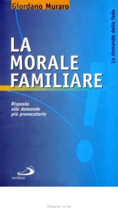 book La morale familiare. Risposta alle domande più provocatorie