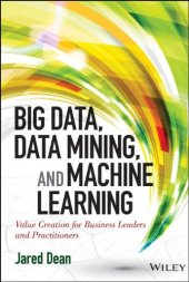 book Big Data, Data Mining, and Machine Learning: Value Creation for Business Leaders and Practitioners