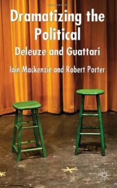 book Dramatizing the Political: Deleuze and Guattari