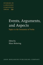 book Events, Arguments, and Aspects: Topics in the Semantics of Verbs