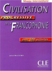 book Civilisation progressive de la francophonie Niveau intermédiaire : Avec 500 activités