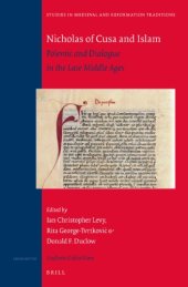 book Nicholas of Cusa and Islam: Polemic and Dialogue in the Late Middle Ages