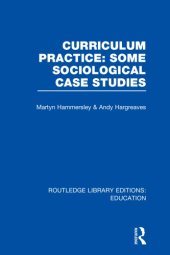 book Curriculum Practice: Some Sociological Case Studies