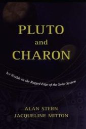 book Pluto and Charon - Ice Worlds on the Ragged Edge of the Solar System