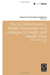 book Social Determinants, Health Disparities and Linkages to Health and Health Care