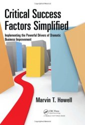 book Critical Success Factors Simplified: Implementing the Powerful Drivers of Dramatic Business Improvement