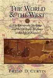 book The world and the West : the European challenge and the overseas response in the Age of Empire