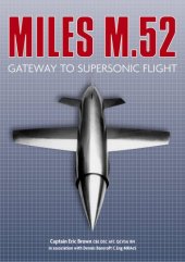 book The Miles M.52: Gateway to Supersonic Flight