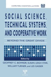 book Social Science, Technical Systems, and Cooperative Work: Beyond the Great Divide