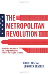 book The Metropolitan Revolution: How Cities and Metros Are Fixing Our Broken Politics and Fragile Economy