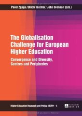 book The Globalisation Challenge for European Higher Education: Convergence and Diversity, Centres and Peripheries