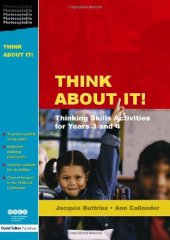 book Think About It!: Thinking Skills Activities for Years 3 and 4