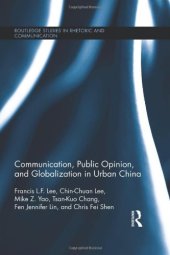 book Communication, Public Opinion, and Globalization in Urban China