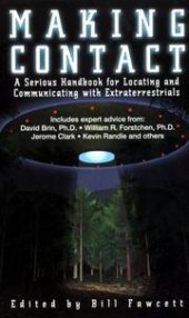 book Making Contact - A Serious Handbook For Locating And Communicating With Extraterrestrials