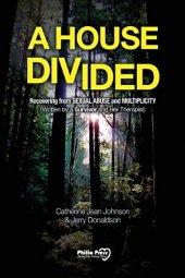 book A House Divided: Recovering from Sexual Abuse and Multiplicity