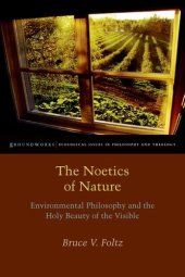 book The Noetics of Nature: Environmental Philosophy and the Holy Beauty of the Visible