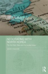 book Negotiating with North Korea: The Six Party Talks and the Nuclear Issue