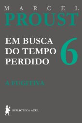 book Em Busca do Tempo Perdido vol. 6 - A Fugitiva