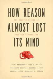 book How Reason Almost Lost Its Mind: The Strange Career of Cold War Rationality