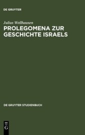 book Prolegomena zur Geschichte Israels: Mit einem Stellenregister