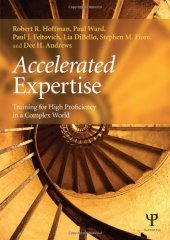 book Accelerated Expertise: Training for High Proficiency in a Complex World