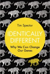 book Identically Different: Why We Can Change Our Genes