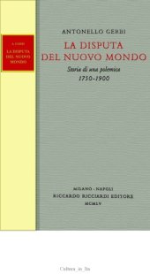 book La disputa del Nuovo Mondo. Storia di una polemica 1750-1900