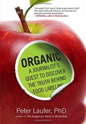 book Organic: A Journalist's Quest to Discover the Truth behind Food Labeling