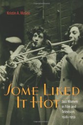 book Some Liked It Hot: Jazz Women in Film and Television, 1928-1959