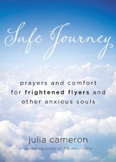 book Safe journey: prayers and comfort for frightened flyers and other anxious souls