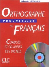 book Orthographe progressive du français Niveau débutant : Corrigés