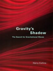 book Gravity's Shadow: The Search for Gravitational Waves