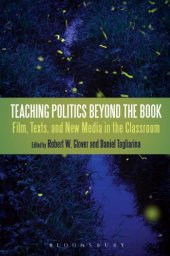 book Teaching Politics Beyond the Book: Film, Texts, and New Media in the Classroom